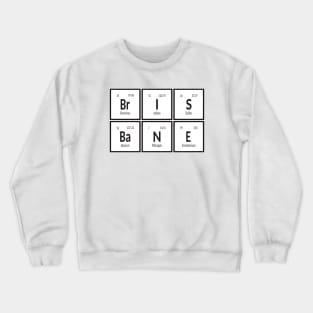 Brisbane City | Periodic Table Crewneck Sweatshirt